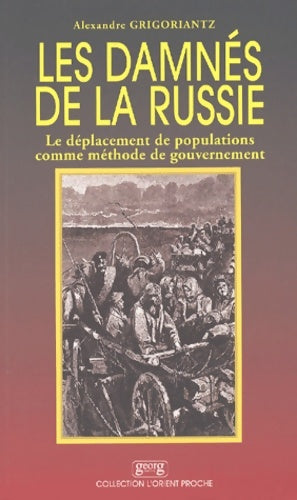 Livrenpoche : Les damnés de la Russie - Alexandre Grigoriantz - Livre