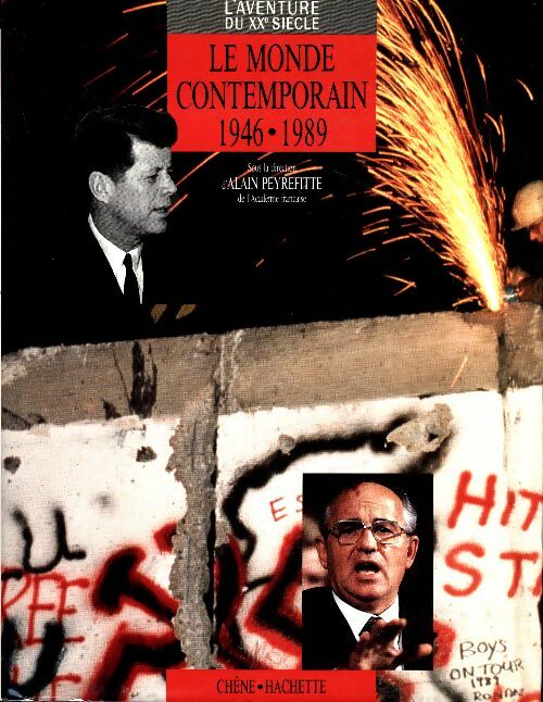 Livrenpoche : L'aventure du XXe siècle d'après les collections et les grandes signatures du Figaro : Le monde contemporain 1946-1989 - Collectif - Livre