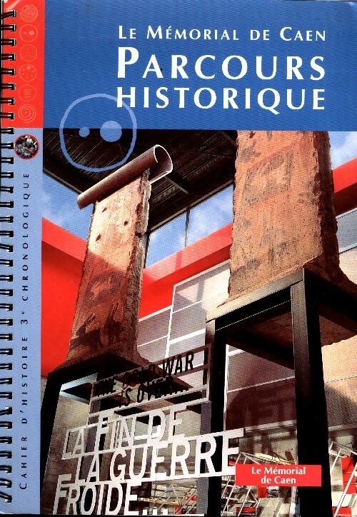 Livrenpoche : Le mémorial, parcours historique. Cahier d'histoire 3e chronologique - Collectif - Livre