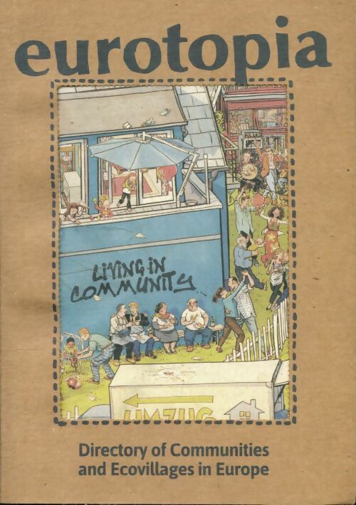 Livrenpoche : Eurotopia directory : Intentional communities and ecovillages in Europe - Michael Würfel - Livre
