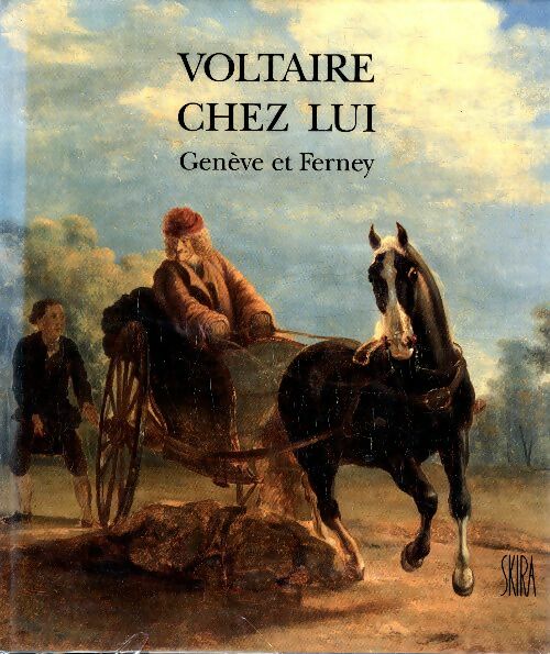 Livrenpoche : Voltaire chez lui. Genève et Ferney - Collectif - Livre