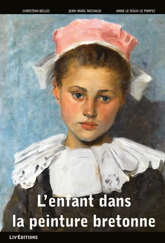 Livrenpoche : L'enfant dans la peinture bretonne - Anne Le Roux-le Pimpec - Livre