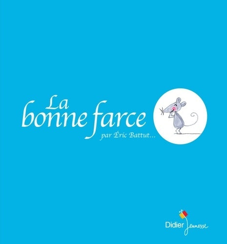 Livrenpoche : La bonne farce - Eric Battut - Livre