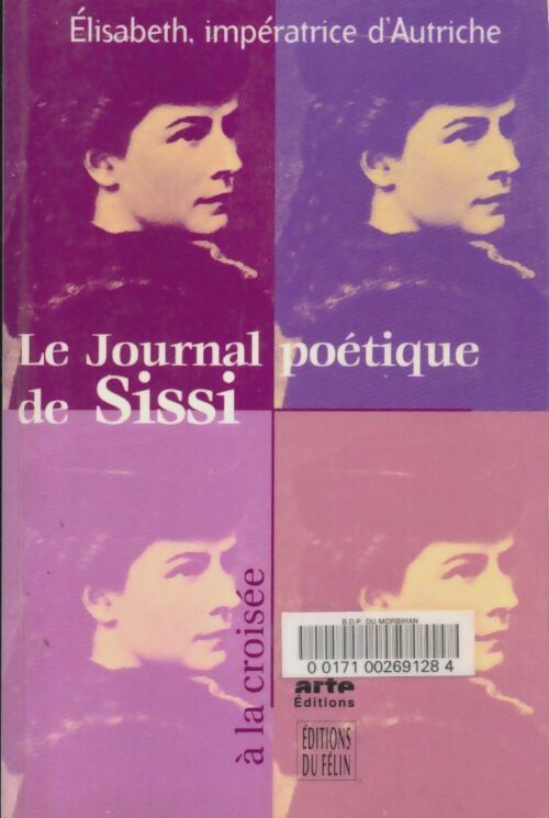 Livrenpoche : Le journal poétique de sissi - Élisabeth Impératrice D'Autriche - Livre