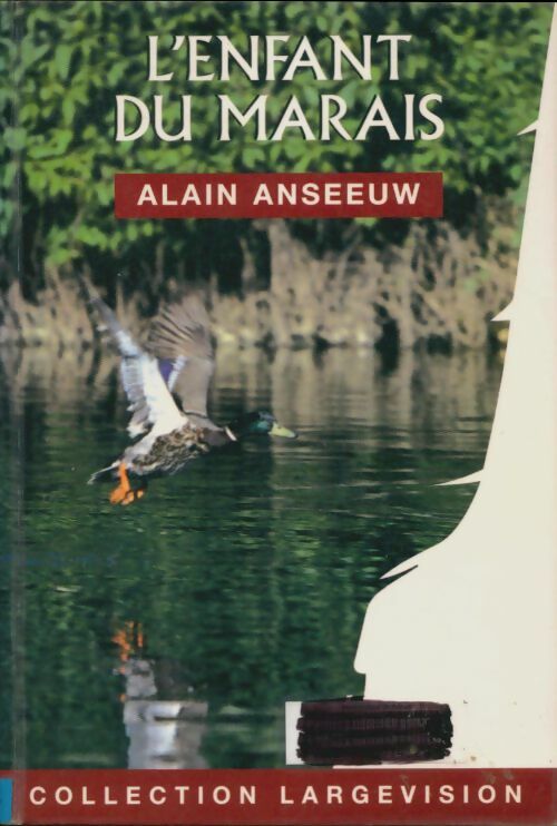 Livrenpoche : L'enfant du marais - Alin Anseeuw - Livre