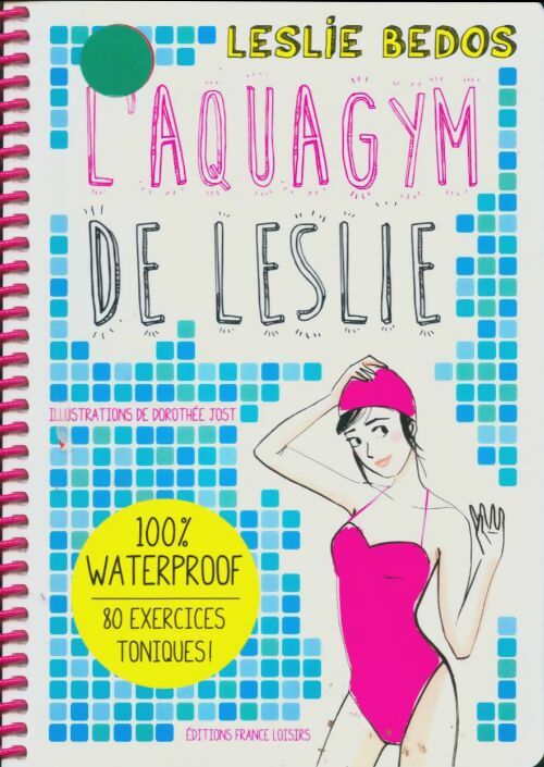 Livrenpoche : L'aquagym de Leslie - Leslie Bedos - Livre