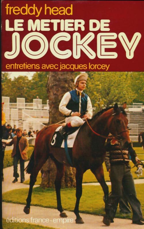 Livrenpoche : Le métier de jockey - Freddy Head - Livre