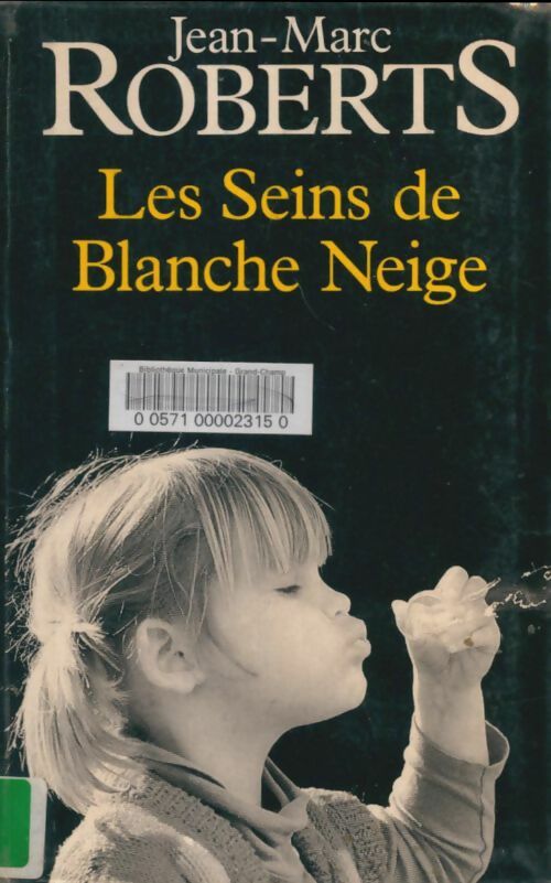 Livrenpoche : Les seins de Blanche-Neige - Jean-Marc Roberts - Livre