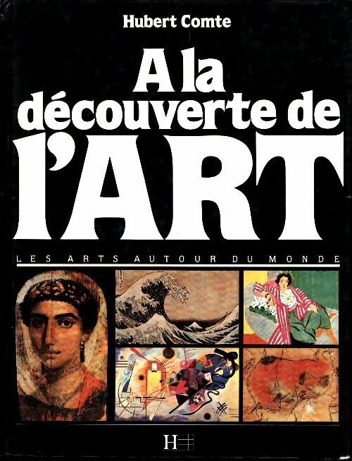 Livrenpoche : A la découverte de l'art - Hubert Comte - Livre