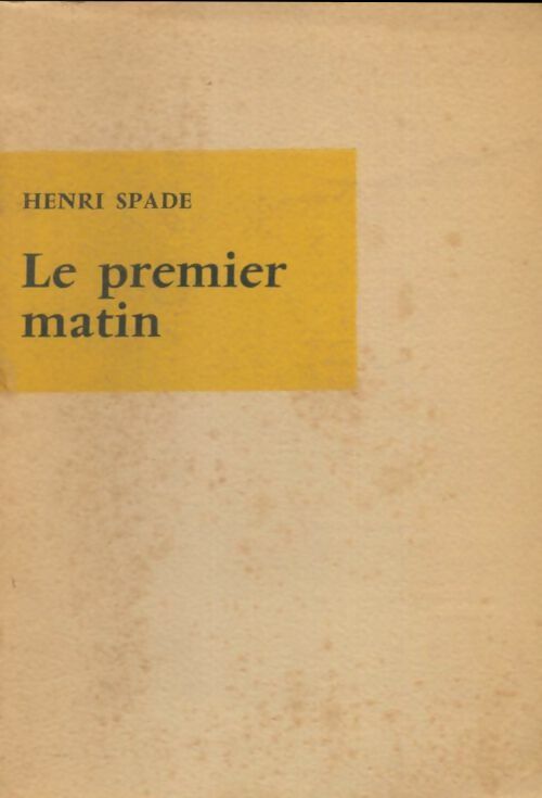 Livrenpoche : Le premier matin - Henri Spade - Livre