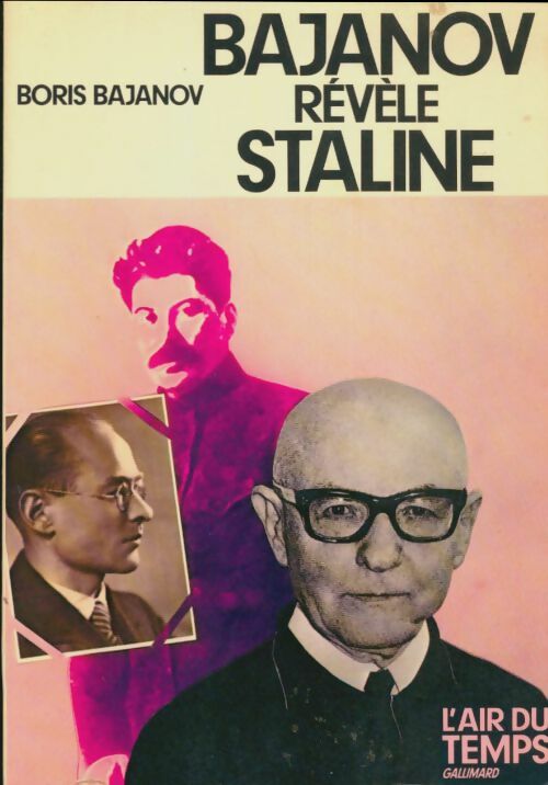 Livrenpoche : Bajanov révèle Staline - Boris Bajanov - Livre