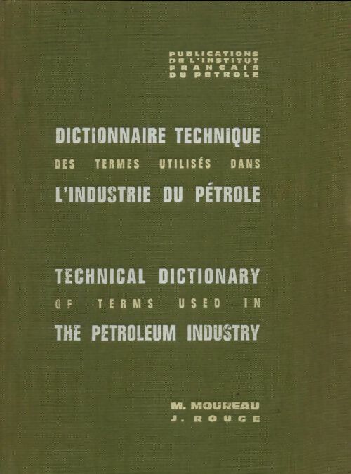 Livrenpoche : Dictionnaire technique des termes utilisés dans l'industrie du pétrole - Magdeleine Moureau - Livre