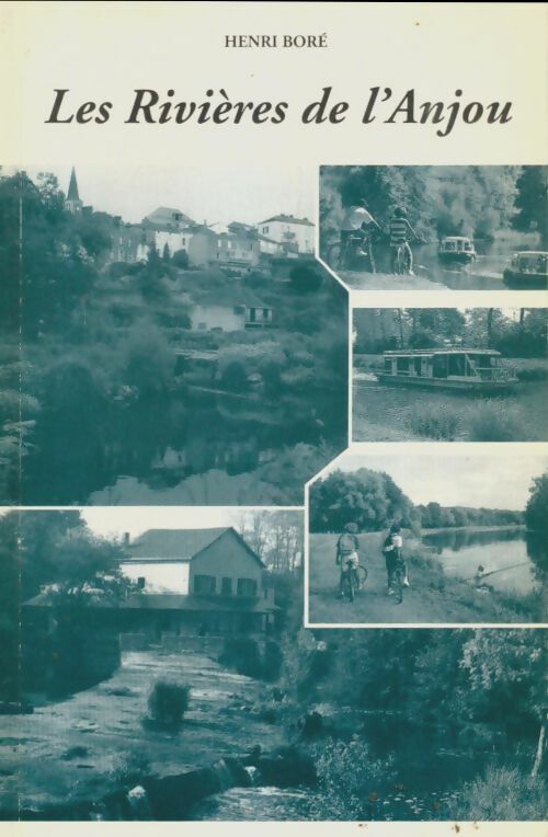 Livrenpoche : Les rivières de l'Anjou - Henri Boré - Livre