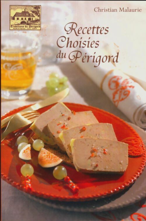 Livrenpoche : Recettes choisies du Périgord - Christian Malaurie - Livre