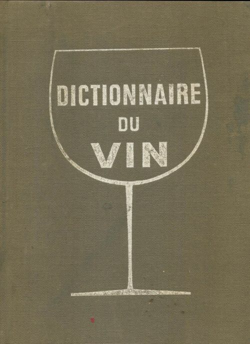 Livrenpoche : Dictionnaire du vin - Yves Renouil - Livre