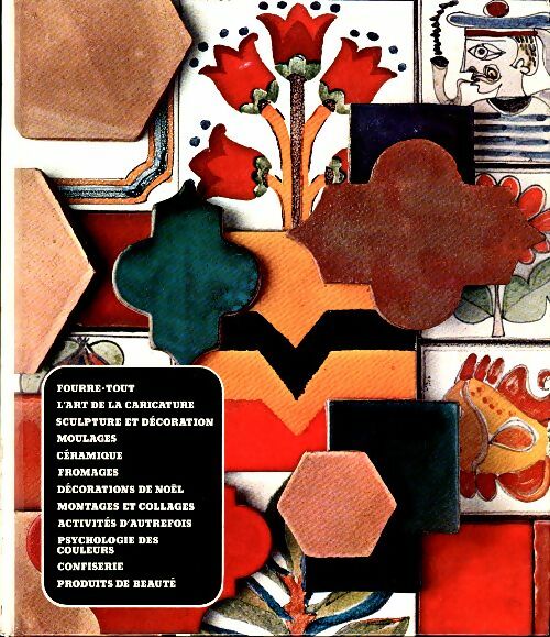 Livrenpoche : Artisanat et loisirs : Fourre-tout, l'art de la caricature, sculpture et Décoration, moulages... - Collectif - Livre