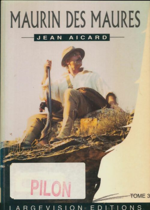 Livrenpoche : Maurinh des Maures Tome III - Jean Aicard - Livre