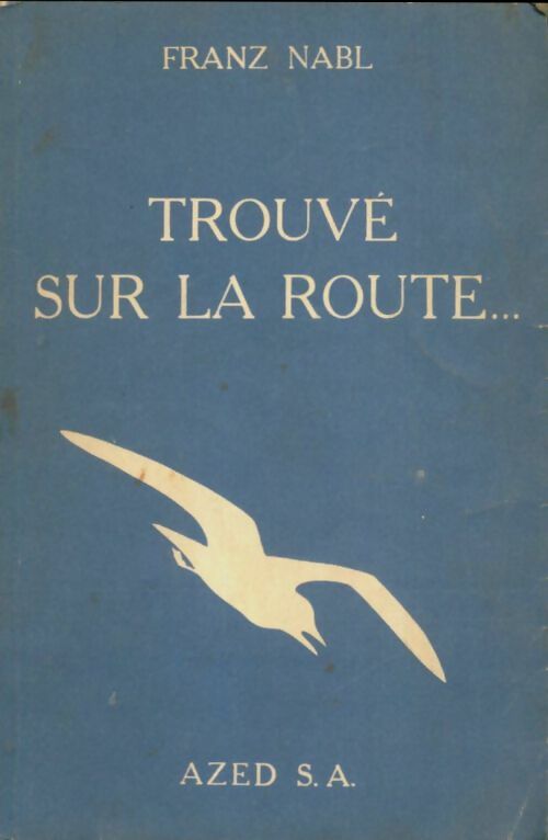 Livrenpoche : Trouvé sur la route - Franz Nabl - Livre