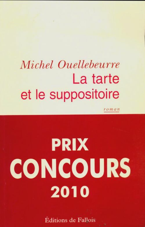 Livrenpoche : La tarte et le suppositoire - Michel Ouellebeurre - Livre