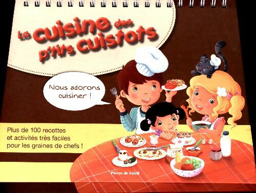 Livrenpoche : La cuisine des p'tits cuistots. Plus de 100 recettes et activités très faciles pour les graines de chefs - Edith Fargnier - Livre