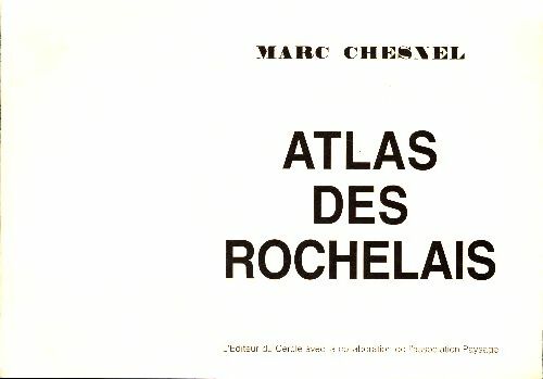 Livrenpoche : Atlas des rochelais - Marc Chesnel - Livre