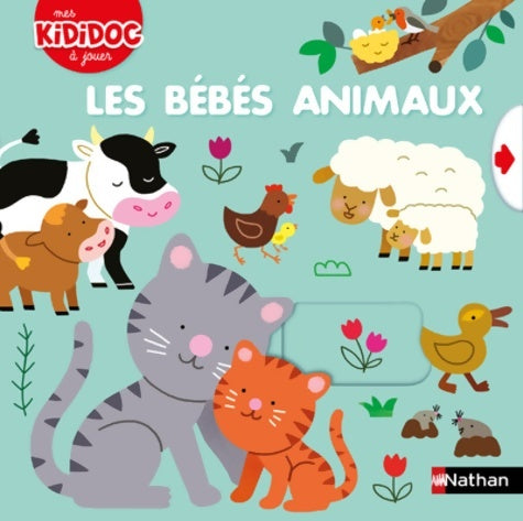 Livrenpoche : Les bébés animaux à jouer ! - kididoc dès 2 ans - Deborah Pinto - Livre