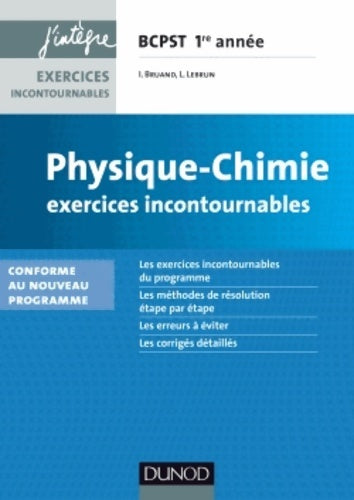 Livrenpoche : Physique-chimie exercices incontournables PCPST 1re année - 2e éd. - conforme au nouveau programme : Conforme au nouveau programme - Isabelle Bruand - Livre