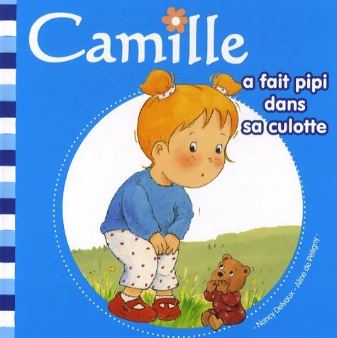 Livrenpoche : Camille a fait pipi dans sa culotte (1) - Nancy Delvaux - Livre