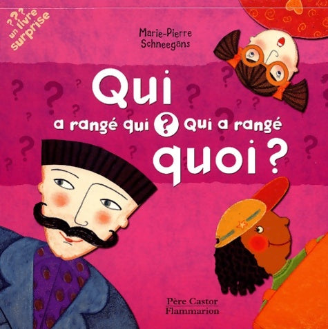 Livrenpoche : Qui a rangé qui ? qui a rangé quoi ? - Marie-Pierre Schneegans - Livre