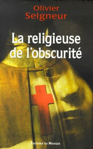 Livrenpoche : La religieuse de l'obscurité - Olivier Seigneur - Livre