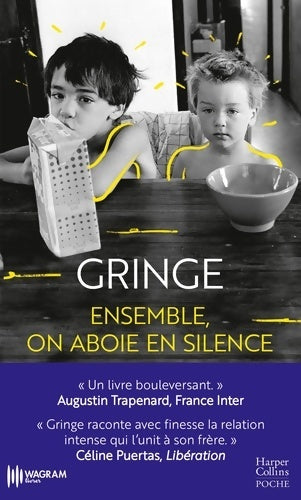 Livrenpoche : Ensemble on aboie en silence : gringe signe un livre bouleversant. Augustin trapenard - Gringe - Livre