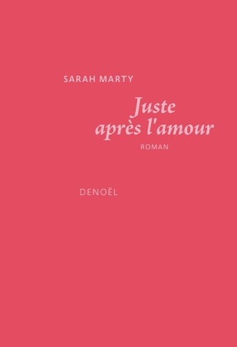 Livrenpoche : Juste après l'amour - Sarah Marty - Livre