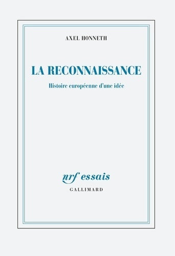Livrenpoche : La reconnaissance : Histoire européenne d'une idée - Axel Honneth - Livre