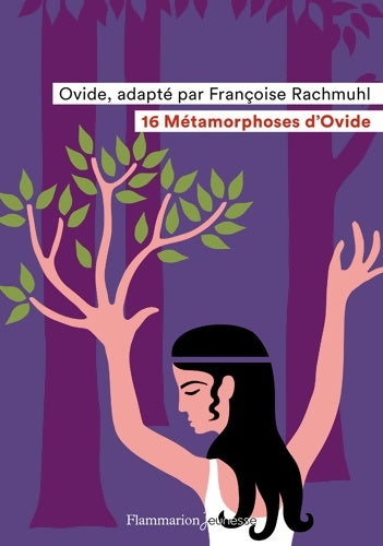 Livrenpoche : 16 métamorphoses d'Ovide - Françoise Rachmuhl - Livre
