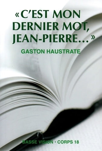 Livrenpoche : c'est mon dernier mot jean-pierre... - Gaston Haustrate - Livre