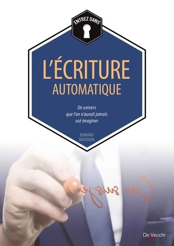 Livrenpoche : L'écriture automatique - Bernard Baudouin - Livre