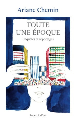 Livrenpoche : Toute une époque - Ariane Chemin - Livre