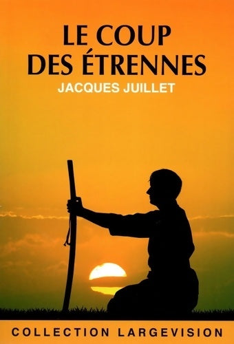 Livrenpoche : Le coup des étrennes - Jacques Juillet - Livre