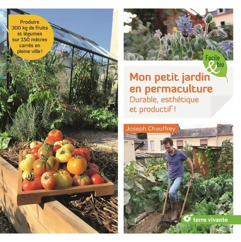 Livrenpoche : Mon petit jardin en permaculture : Durable esthétique et productif ! - Joseph Chauffrey - Livre