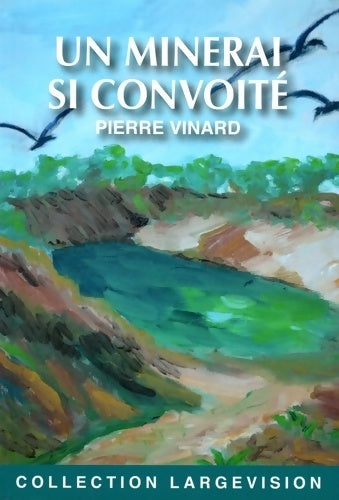 Livrenpoche : Un minerai si convoité - Pierre Vinard - Livre