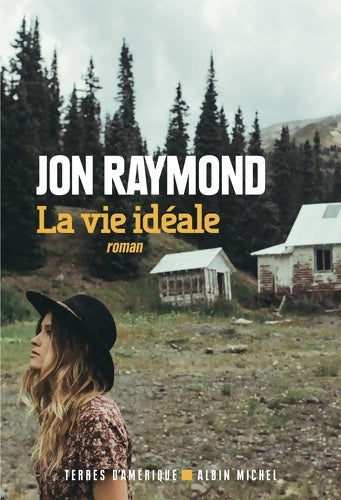 Livrenpoche : La vie idéale - Jon Raymond - Livre