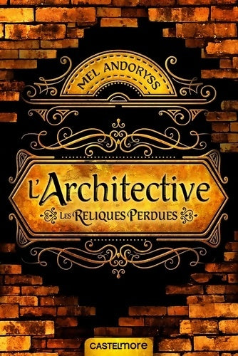 Livrenpoche : L'architective : Les reliques perdues - Mel Andoryss - Livre