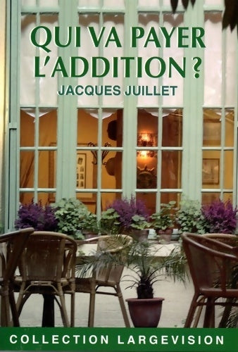 Livrenpoche : Qui va payer l'addition ? - Jacques Juillet - Livre