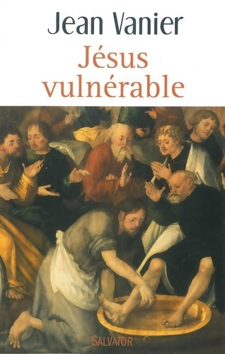 Livrenpoche : Jésus vulnérable - Jean Vanier - Livre