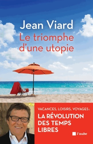 Livrenpoche : Le triomphe d'une utopie - Jean Viard - Livre