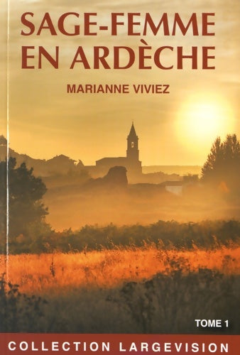 Livrenpoche : Les mémoires de marie-noëlle bat sage-femme de l'ardèche : Tome I - Marianne Viviez - Livre