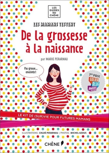 Livrenpoche : Les mamans testent : De la grossesse à la naissance - Marie Perarnau - Livre