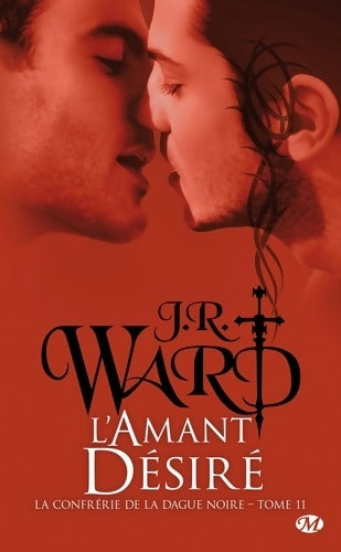 Livrenpoche : La confrérie de la dague noire Tome XI : L'amant désiré - J. R. Ward - Livre