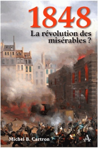 Livrenpoche : 1848 la révolution des misérables ? - Michel Bernard Cartron - Livre