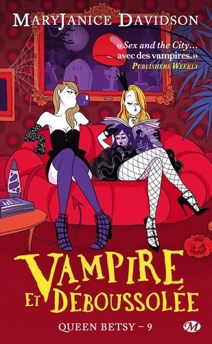 Livrenpoche : Queen betsy Tome IX : Vampire et déboussolée - Maryjanice Davidson - Livre